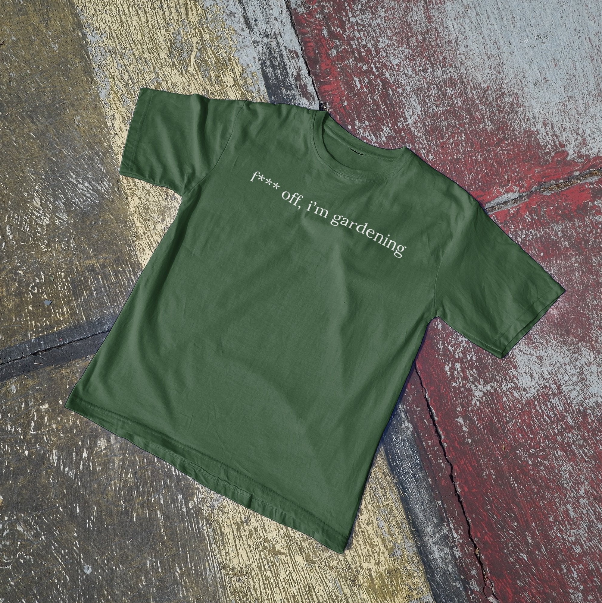 F*** Off, I'm Gardening T-Shirt